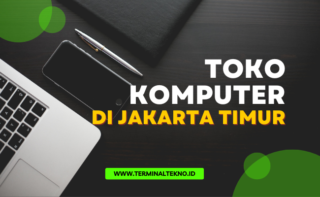 Toko Komputer di Jakarta Timur